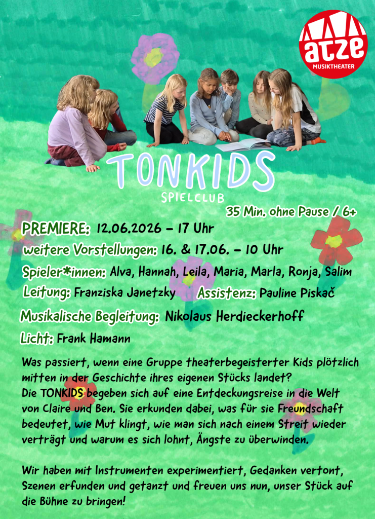 Tonkids Flyer von 2026. Kinder sitzen im Kreis um ein Buch herum und blicken gemeinsam rein. Der Hintergrund ist eine selbstgemalte Wiese mit Bumen. Darunter stehen die Informationen zuStück.